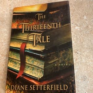 The Thirteenth Tale Book By Diane Setterfield. Hard Cover